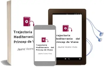 Descargar AudioLibro Trajectoria Mediterrania del Princep de Viana de Jaume Vicens Vives año 1961
