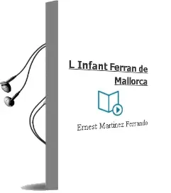 Descargar AudioLibro L Infant Ferran de Mallorca de Ernest Martinez Ferrando año 1962