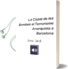 Descargar AudioLibro La Ciutat de les Bombes el Terrorisme Anarquista a Barcelona de Enric Jardi año 1964