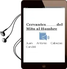 Descargar AudioLibro Cervantes, del Mito al Hombre de Juan Antonio Cabezas Candeli año 1967