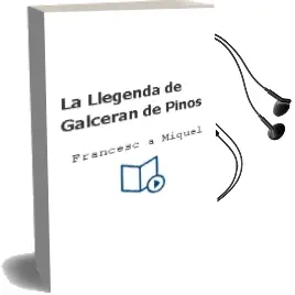 Descargar AudioLibro La Llegenda de Galceran de Pinos de Francesc A. Miquel año 1972