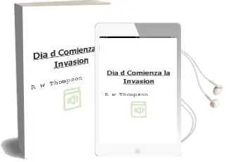 Descargar AudioLibro Dia-D. Comienza la Invasion de R. W. Thompson año 1972