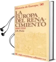 Descargar AudioLibro La Europa del Renacimiento, 1480-1520 (7ª Ed.) de J. R. Hale año 1973