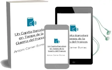 Descargar AudioLibro Un Capita Barceloni en Temps de la Guerra del Frances de Antoni Carner Borras año 1974
