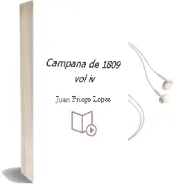Descargar AudioLibro Campaña de 1809 (Vol.Iv) de Juan Priego Lopez año 1976