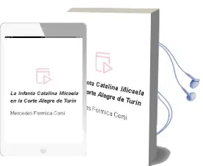 Descargar AudioLibro La Infanta Catalina Micaela en la Corte Alegre de Turin de Mercedes Formica Corsi año 1976