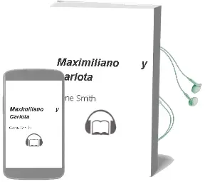 Descargar AudioLibro Maximiliano y Carlota de Gene Smith año 1977