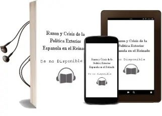 Descargar AudioLibro Razon y Crisis de la Politica Exterior Española en el Reinado de de No Disponible año 1977