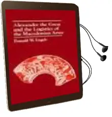 Descargar AudioLibro Alexander the Great and the Logistics of the Macedonian Army de Donald W. Engels año 1978