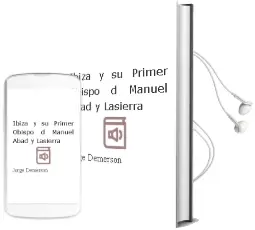 Descargar AudioLibro Ibiza y su Primer Obispo: D. Manuel Abad y Lasierra de Jorge. Demerson año 1980