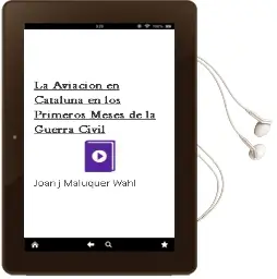 Descargar AudioLibro La Aviacion en Cataluña en los Primeros Meses de la Guerra Civil de Joan J. Maluquer Wahl año 1980