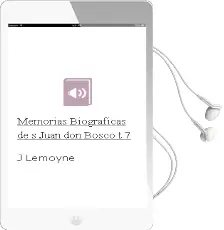 Descargar AudioLibro Memorias Biograficas de s. Juan don Bosco. (t 7) de J. Lemoyne año 1981