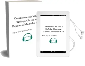 Descargar AudioLibro Condiciones de Vida y Trabajo Obrero en España a Mediados s. xix de Pere Felip Monlau año 1984