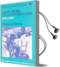 Descargar AudioLibro La Europa Transformada (1878-1919) (2ª Ed.) de Norman Stone año 1984