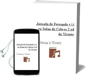 Descargar AudioLibro Jornada de Fernando v i i en Solan de Cabras (2ªed.) de Vicente De Cadenas Y Vicent año 1984