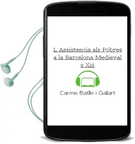 Descargar AudioLibro L Assistencia als Pobres a la Barcelona Medieval (s. Xiii) de Carme Batlle I Gallart año 1987