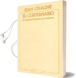 Descargar AudioLibro El Cuaternario de Jean Chaline año 1987