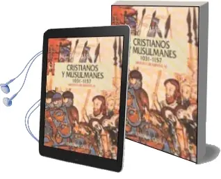 Descargar AudioLibro Cristianos y Musulmanes (1031-1157) de Bernard F. Reilly año 1987