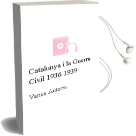 Descargar AudioLibro Catalunya i la Guerra Civil (1936-1939) de Varios Autores año 1988
