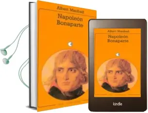 Descargar AudioLibro Napoleon Bonaparte de Albert Manfred año 1988