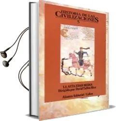 Descargar AudioLibro La Alta Edad Media: Historia de las Civilizaciones (T.5) de David Talbot Rice año 1988