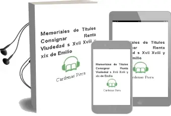 Descargar AudioLibro Memoriales de Titulos...Consignar Renta Viudedad: S.Xvii,Xviii y xix de Emilio De Cardenas Piera año 1989