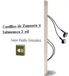 Descargar AudioLibro Castillos de Zamora y Salamanca (2ª Ed.) de Jaime Pinilla Gonzalez año 1989