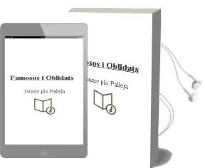Descargar AudioLibro Famosos i Oblidats de Jaume Pla Palleja año 1989