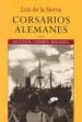 AudioLibro Corsarios Alemanes en la Segunda Guerra Mundial (5ª Ed.) de Luis De La Sierra