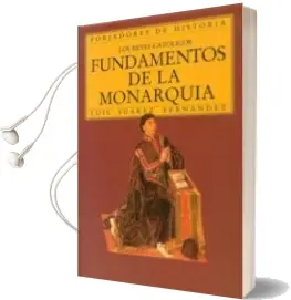 Descargar AudioLibro Fundamentos de la Monarquia. los Reyes Catolicos de Luis Suarez Fernandez año 1989