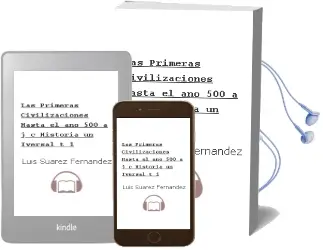 Descargar AudioLibro Las Primeras Civilizaciones (Hasta el año 500 A.J.C.)(Historia un Iversal; T.1) de Luis Suarez Fernandez año 1989