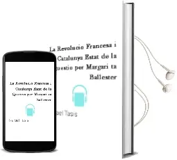 Descargar AudioLibro La Revolucio Francesa i Catalunya Estat de la Questio per Margari ta Ballester de Rafael Tasis año 1989