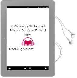 Descargar AudioLibro O Camiño de Santiago (Ed. Trilingüe Portugues, Español, Ingles) de Manuel G. Vicente año 1989
