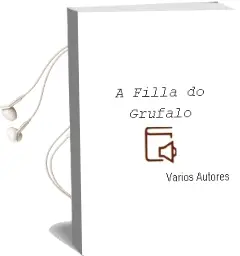 Descargar AudioLibro A Filla do Grufalo de Varios Autores año 1990