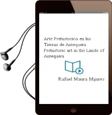 Descargar AudioLibro Arte Prehistórico en las Tierras de Antequera = Prehistoric art in the Lands of Antequera de Rafael Maura Mijares año 1990