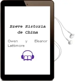 Descargar AudioLibro Breve Historia de China de Owen Y Eleanor Lattimore año 1990