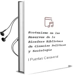 Descargar AudioLibro Ecoturismo en las Reservas de la Biosfera (Biblioteca de Ciencias Políticas y Sociología) de I Puertas Cañaveral año 1990