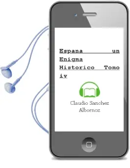 Descargar AudioLibro España, un Enigma Historico. Tomo iv de Claudio Sanchez Albornoz año 1990