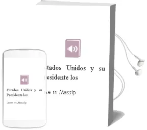 Descargar AudioLibro Estados Unidos y su Presidente - los de Jose Mª Massip año 1990