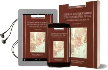 Descargar AudioLibro Factores de Riesgo y de Desarrollo en una Ciudad del Litoral Andaluz. la Población de Málaga en el Siglo Xviii de Juan. Sanz Sampelayo año 1990