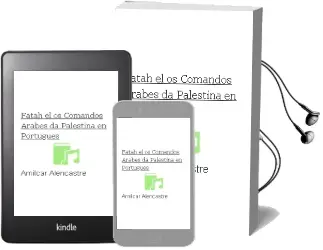 Descargar AudioLibro Fatah - el. os Comandos Arabes da Palestina (en Portugues) de Amilcar Alencastre año 1990