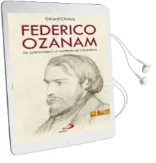 Descargar AudioLibro Federico Ozanam de Gerard Cholvy año 1990