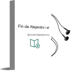 Descargar AudioLibro Fin de Alejandro i - el de Dimitri Merejkovsky año 1990