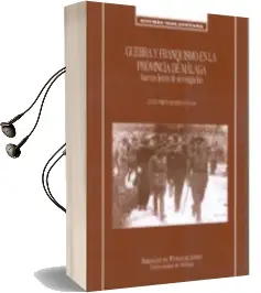 Descargar AudioLibro Guerra y Franquismo en la Provincia de Málaga. Nuevas Lineas de Investigación de No Disponible año 1990