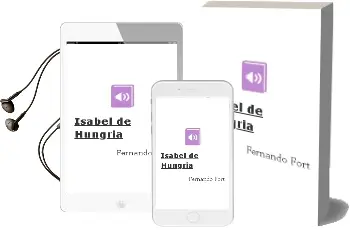 Descargar AudioLibro Isabel de Hungria de Fernando Fort año 1990