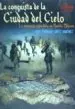 AudioLibro La Conquista de la Ciudad del Cielo: La Epopeya Española en Nuevo Méjico de José Enrique López Jiménez