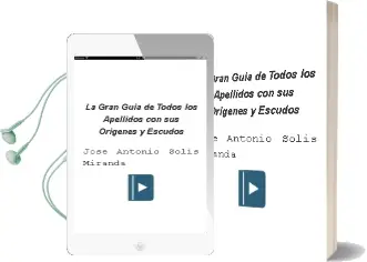 Descargar AudioLibro La Gran Guía de Todos los Apellidos con sus Orígenes y Escudos de José Antonio Solís Miranda año 1990