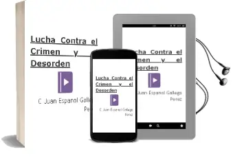 Descargar AudioLibro Lucha Contra el Crimen y el Desorden de C. (Juan Español) Gallego Perez año 1990