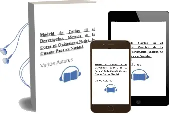 Descargar AudioLibro Madrid de Carlos iii - el (Descripcion Metrica de la Corte / el Quixotismo / Noticia de Cuanto Pasa en Navidad / ...) de Varios Autores año 1990