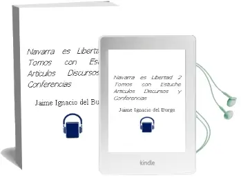 Descargar AudioLibro Navarra es Libertad (2 Tomos con Estuche: Articulos / Discursos y Conferencias) de Jaime Ignacio Del Burgo año 1990